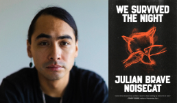 Image of the author Julian Brave NoiseCat. And the cover image of the book We Survived the Night.